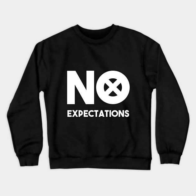 no expectations Crewneck Sweatshirt by ebaggins87